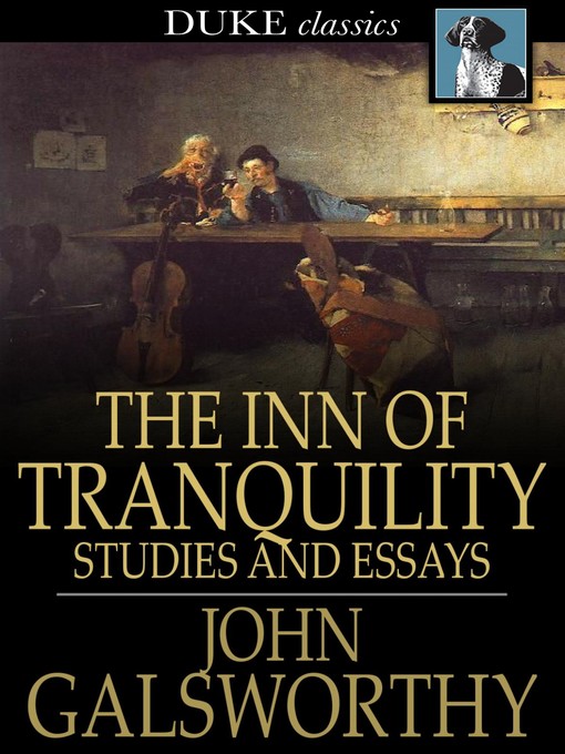 Title details for The Inn of Tranquility by John Galsworthy - Wait list